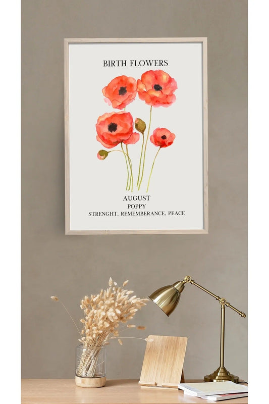 Ağustos Ayı Doğum Çiçeği Gelincik (Poppy) Temalı Tablo/Poster - Strength Rememberance Peace Temalı Kişisel Hediye