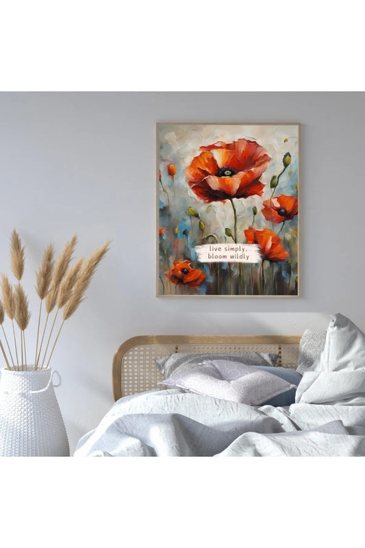 Yağlı Boya Efektli Gelincik Çiçeği Posteri - "Live Simply Bloom Wildly" Duvar Dekoru