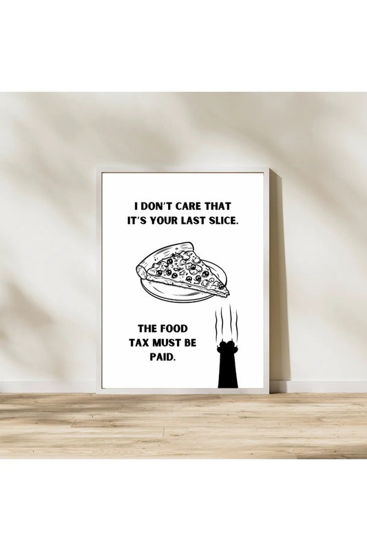 "Food Tax Must Be Paid" Yazılı Pizza ve Kedi Temalı Komik Mutfak Posteri - Duvar Dekoru