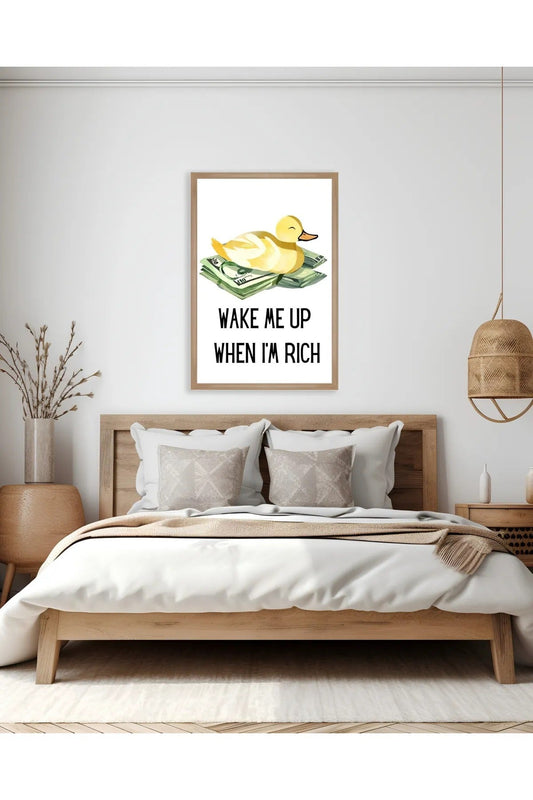 "Wake Me Up When I'm Rich" Yazılı Zengin Ördek Mizah Posteri - Motivasyon/Genç Odası Dekoru
