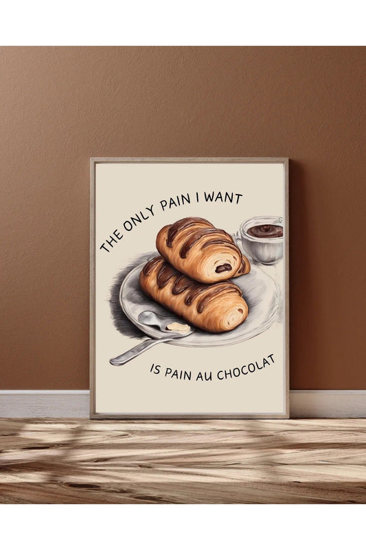 "Pain Au Chocolat" Yazılı Kruvasan Mutfak Dekoratif Tablosu - Fransız Pastane Temalı Poster