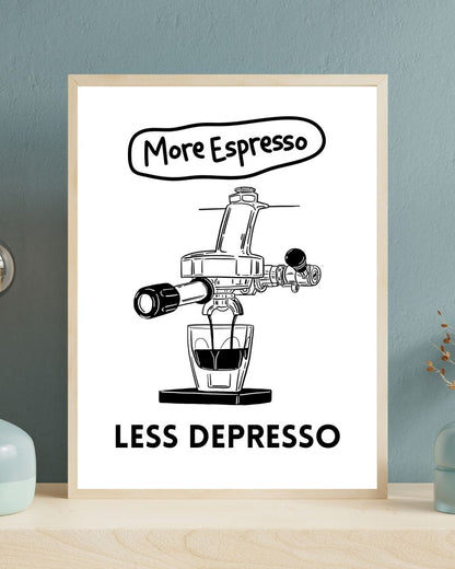 SÜMER Art Decoration "More espresso less depresso" yazılı esprili kahve posteri
