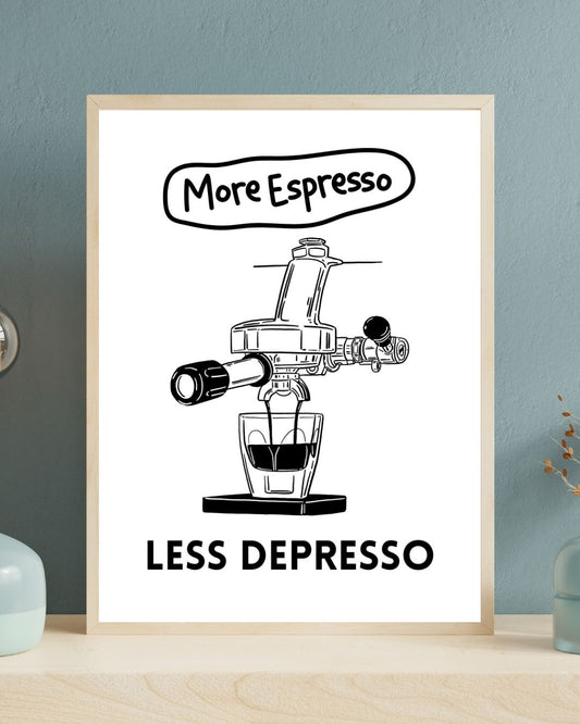 SÜMER Art Decoration "More espresso less depresso" yazılı esprili kahve posteri