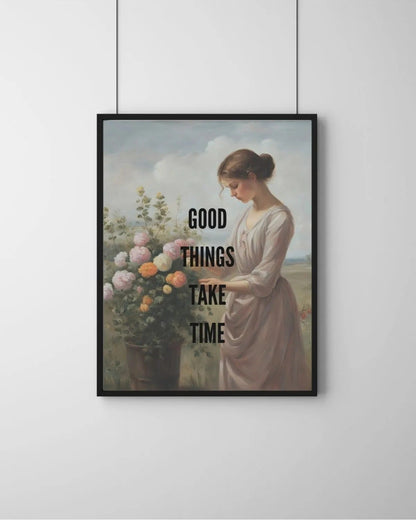 Klasik ve modern harmanlanmış salon dekorasyonu için "Good Things Take Time" çerçeveli poster kullanımı
